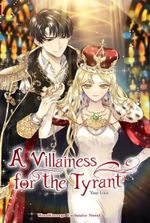 A Villainess For The Tyrant