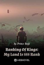 Ranking Of Kings: My Land Is SSS Rank